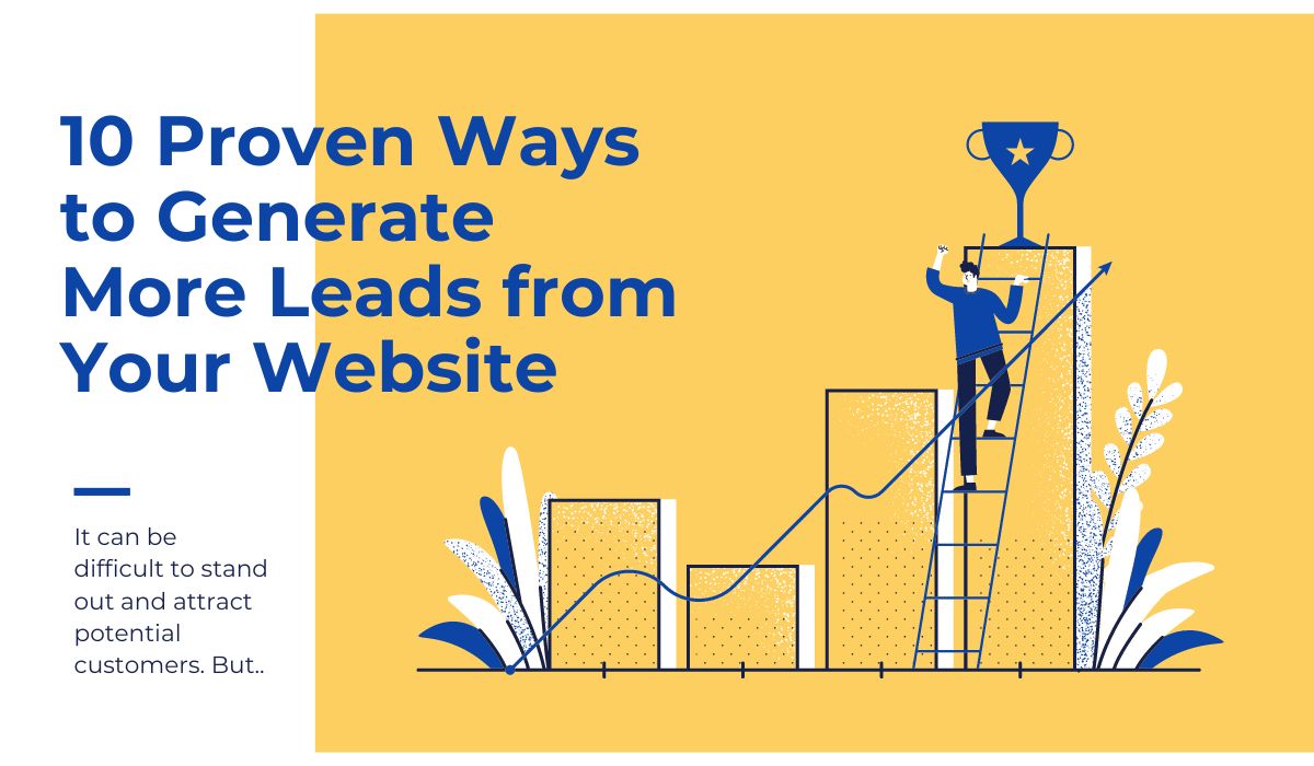 10 Proven Ways to Generate More Leads from Your Website