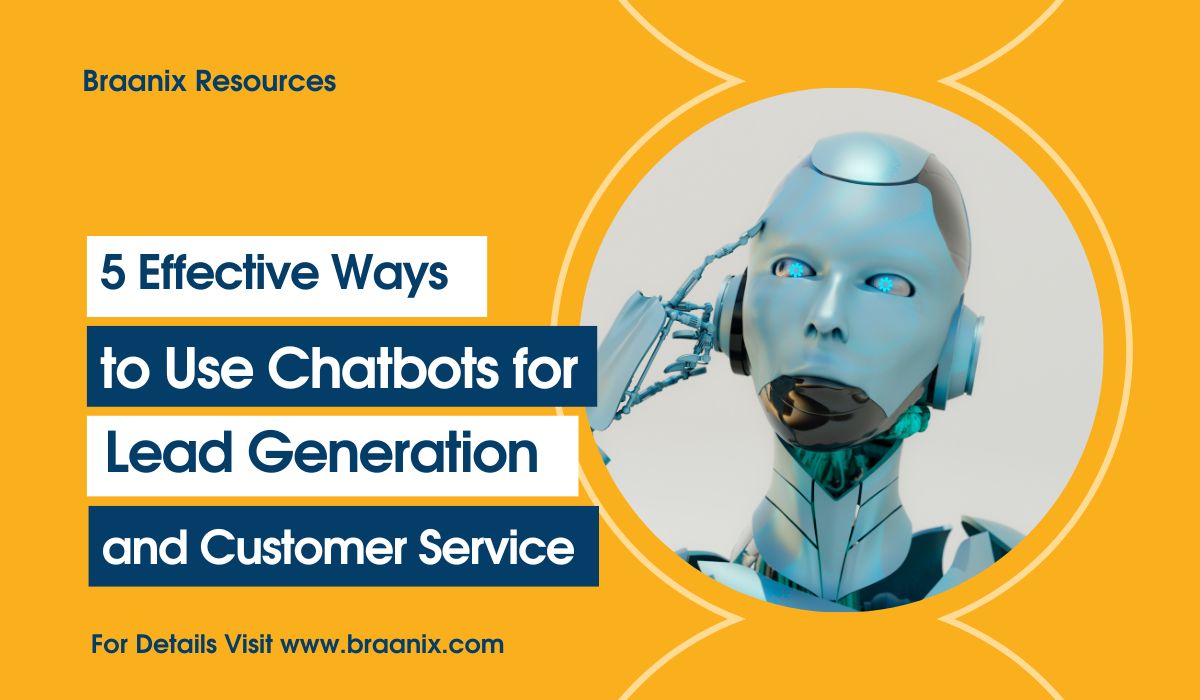 5 Effective Ways to Use Chatbots for Lead Generation and Customer Service