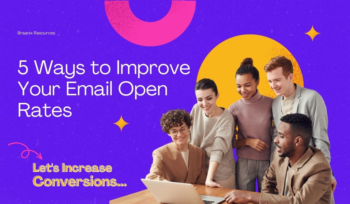 5 Ways to Improve Your Email Open Rates and Increase Conversions