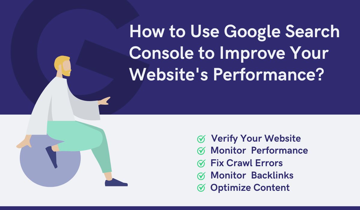 How to Use Google Search Console to Improve Your Website's Performance