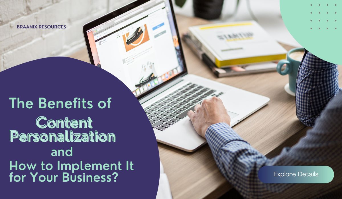 The Benefits of Content Personalization and How to Implement It for Your Business